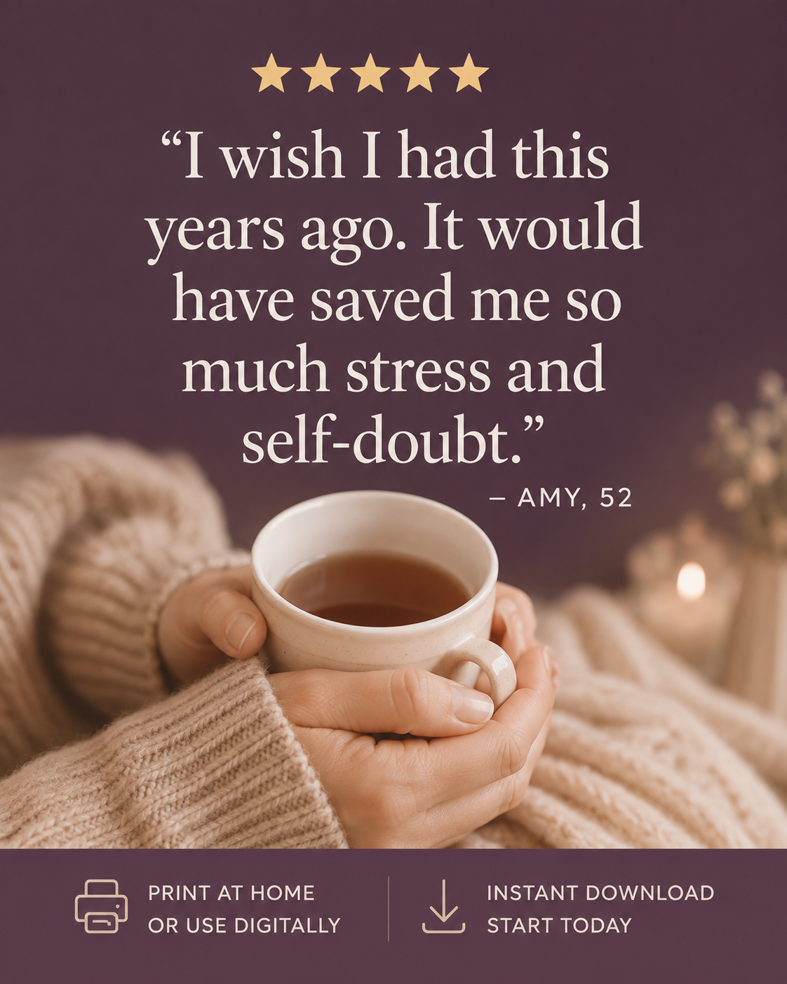 Five-star review from Amy, 52: I wish I had this years ago, it would have saved me so much stress and self-doubt